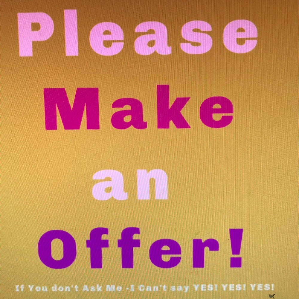 Please Make an Offer!